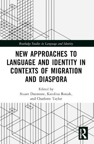 Cover image for New Approaches to Language and Identity in Contexts of Migration and Diaspora