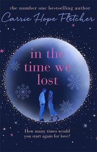 Cover image for In the Time We Lost: The Most Spellbinding Love Story You'll Read This Year