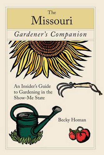 Cover image for Missouri Gardener's Companion: An Insider's Guide To Gardening In The Show-Me State