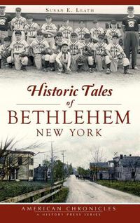 Cover image for Historic Tales of Bethlehem, New York