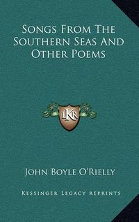 Cover image for Songs from the Southern Seas and Other Poems