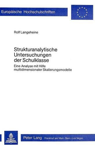 Cover image for Strukturanalytische Untersuchungen Der Schulklasse: Eine Analyse Mit Hilfe Multidimensionaler Skalierungsmodelle