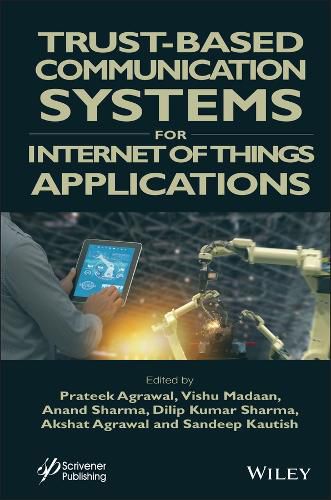 Cover image for Trust-Based Communication Systems for Internet of Things Applications