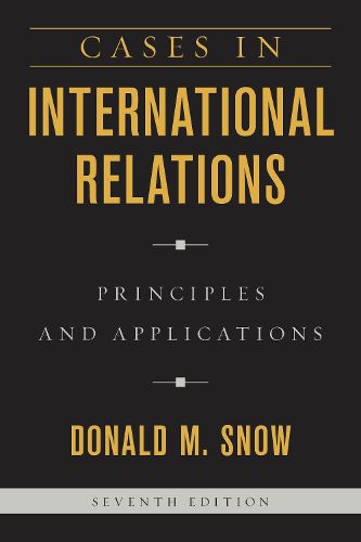 Cover image for Cases in International Relations: Principles and Applications