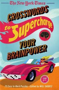 Cover image for New York Times Crosswords to Supercharge Your Brainpower