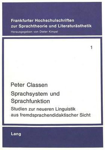 Cover image for Sprachsystem Und Sprachfunktion: Studien Zur Neueren Linguistik Aus Fremdsprachendidaktischer Sicht