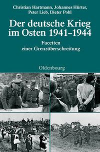 Cover image for Der Deutsche Krieg Im Osten 1941-1944: Facetten Einer Grenzuberschreitung