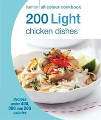 Cover image for Hamlyn All Colour Cookery: 200 Light Chicken Dishes: Hamlyn All Colour Cookbook