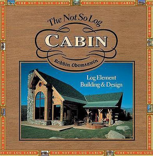 Cover image for The Not So Log Cabin