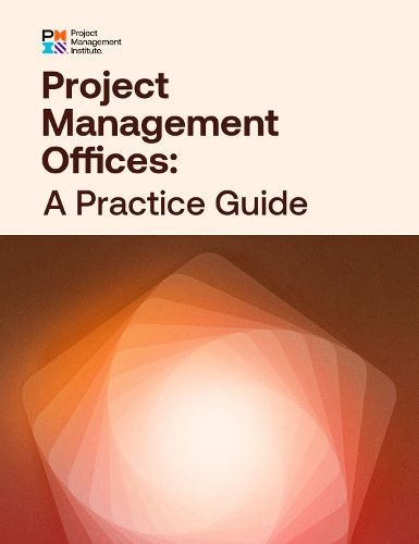 Cover image for Project Management Offices: A Practice Guide