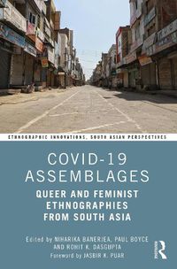 Cover image for COVID-19 Assemblages: Queer and Feminist Ethnographies from South Asia