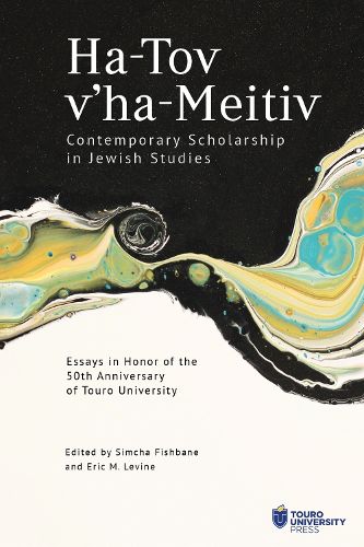 Cover image for Ha-Tov v'ha-Meitiv: Contemporary Scholarship in Jewish Studies