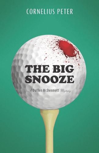 Cover image for The Big Snooze: A Duffer McDermott Mystery