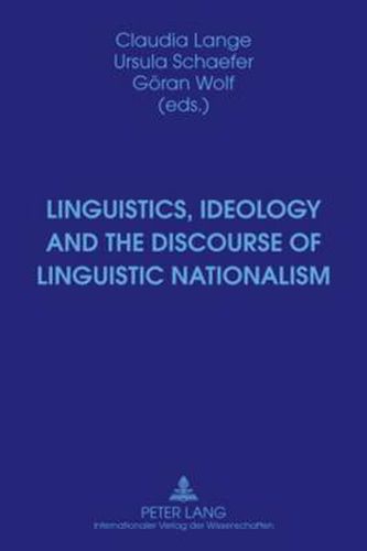 Cover image for Linguistics, Ideology and the Discourse of Linguistic Nationalism