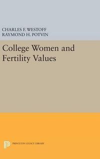 Cover image for College Women and Fertility Values