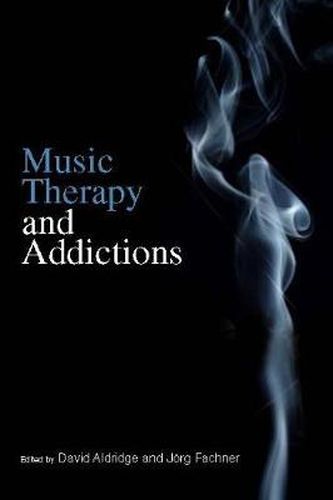 Cover image for Music Therapy and Addictions