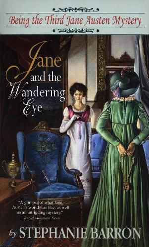 Cover image for Jane and the Wandering Eye: Being the Third Jane Austen Mystery