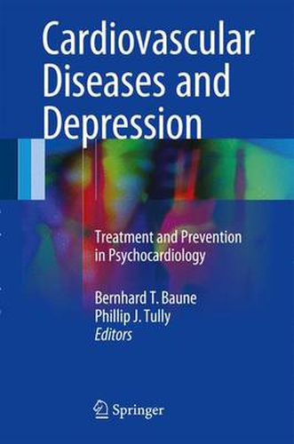 Cover image for Cardiovascular Diseases and Depression: Treatment and Prevention in Psychocardiology