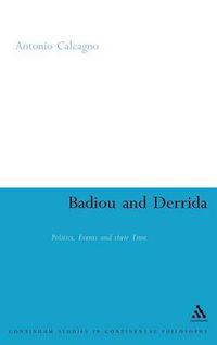 Cover image for Badiou and Derrida: Politics, Events and their Time