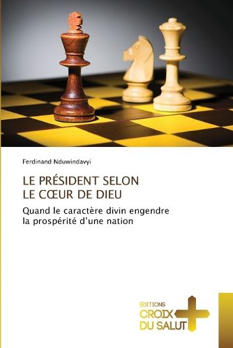 Cover image for Le President Selon Le Coeur de Dieu