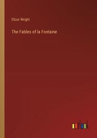 Cover image for The Fables of la Fontaine