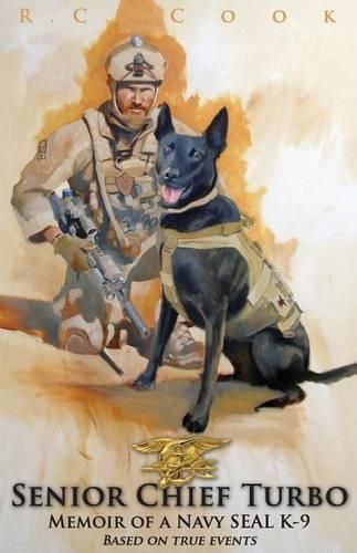 Cover image for Senior Chief Turbo: Memoir of a Navy SEAL K-9