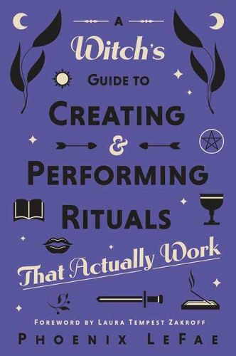 Cover image for A Witch's Guide to Creating & Performing Rituals: That Actually Work