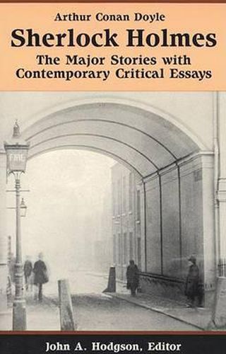 Cover image for Sherlock Holmes:The Major Stories with Contemporary Critical Essays