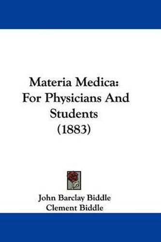 Materia Medica: For Physicians and Students (1883)