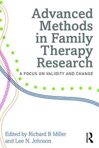 Cover image for Advanced Methods in Family Therapy Research: A Focus on Validity and Change