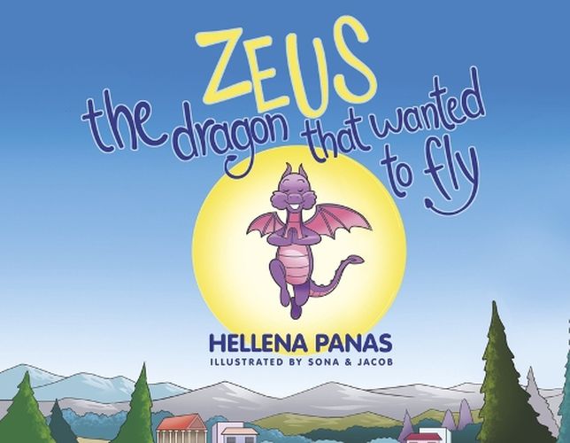 Cover image for Zeus the Dragon That Wanted to Fly