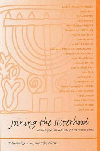 Cover image for Joining the Sisterhood: Young Jewish Women Write Their Lives