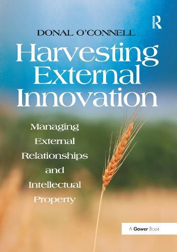 Cover image for Harvesting External Innovation: Managing External Relationships and Intellectual Property