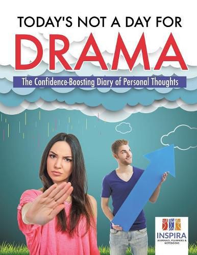 Cover image for Today's Not A Day for Drama The Confidence-Boosting Diary of Personal Thoughts