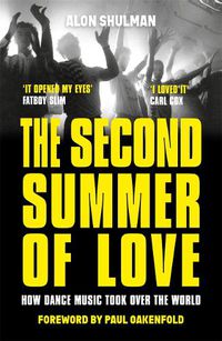 Cover image for The Second Summer of Love: How Dance Music Took Over the World