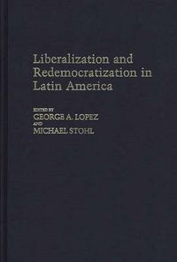 Cover image for Liberalization and Redemocratization in Latin America