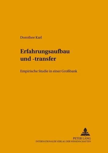 Cover image for Erfahrungsaufbau Und -Transfer: Empirische Studie in Einer Grossbank