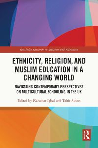 Cover image for Ethnicity, Religion, and Muslim Education in a Changing World