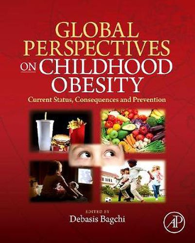 Cover image for Global Perspectives on Childhood Obesity: Current Status, Consequences and Prevention