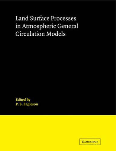 Cover image for Land Surface Processes in Atmospheric General Circulation Models
