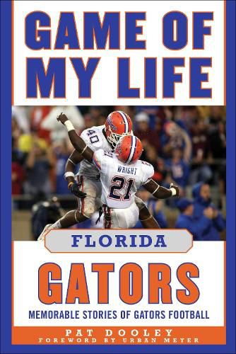 Cover image for Game of My Life Florida Gators: Memorable Stories of Gators Football