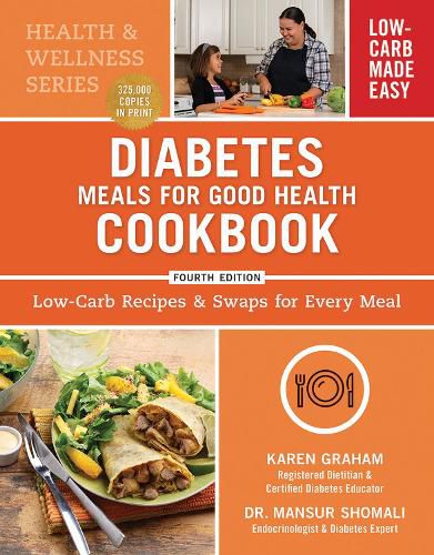 Cover image for Diabetes Meals for Good Health Cookbook: Low-Carb Recipes and Swaps for Every Meal