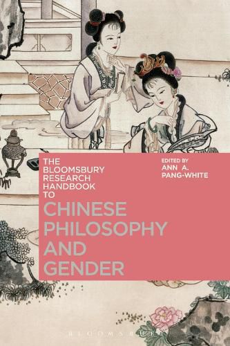 Cover image for The Bloomsbury Research Handbook of Chinese Philosophy and Gender