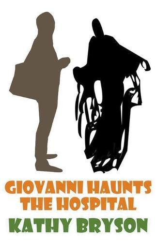 Cover image for Giovanni Haunts The Hospital