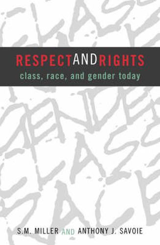 Respect and Rights: Class, Race, and Gender Today