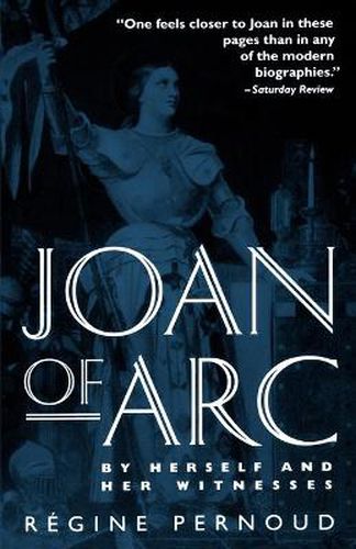 Cover image for Joan of Arc: By Herself and Her Witnesses