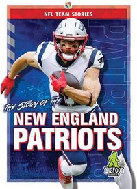 Cover image for The Story of the New England Patriots