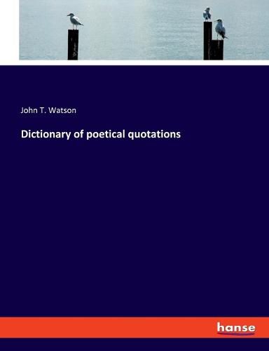 Cover image for Dictionary of poetical quotations