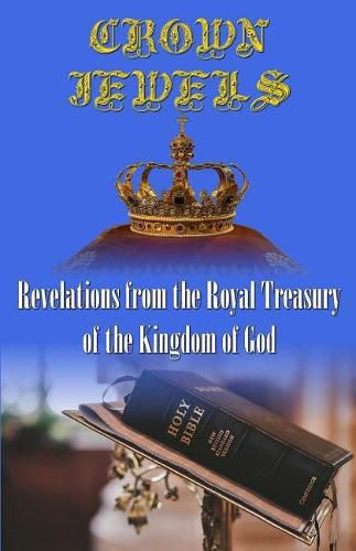 Cover image for Crown Jewels: Revelations From The Royal Treasury Of The Kingdom Of God