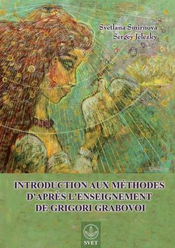 Cover image for Introduction aux methodes d'apres l'enseignement de Grigori Grabovoi (FRENCH Edition)